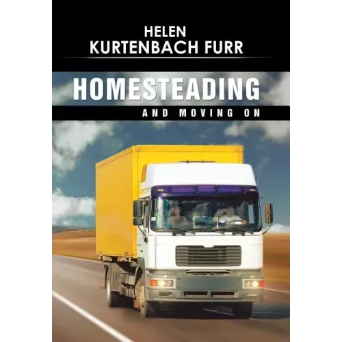 Homesteading and Moving On