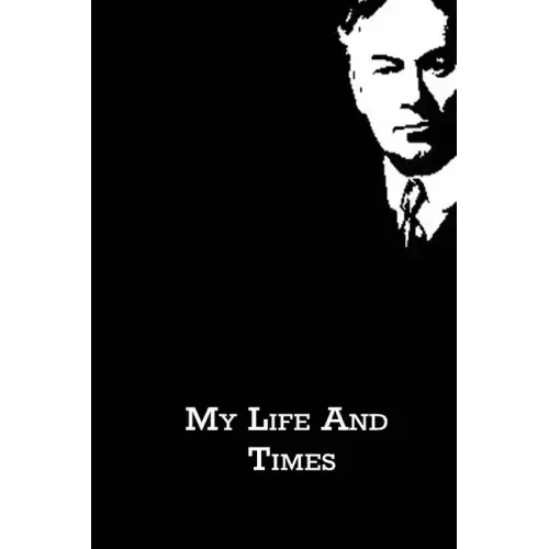 My Life And Times
