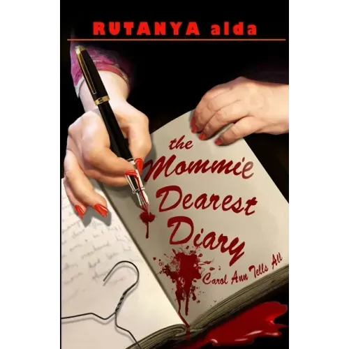 The Mommie Dearest Diary: Carol Ann Tells All