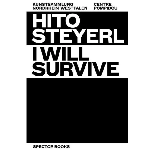 Hito Steyerl: I Will Survive