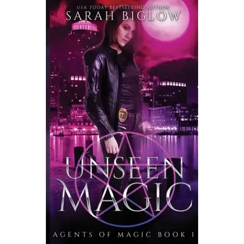 Unseen Magic: A Reluctant Heroine Urban Fantasy