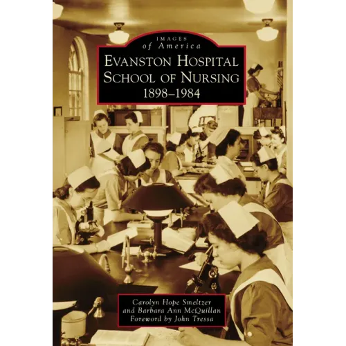 Evanston Hospital School of Nursing: 1898-1984