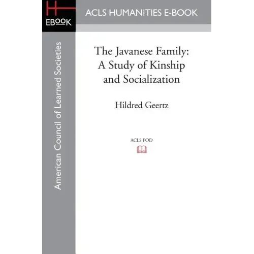 The Javanese Family: A Study of Kinship and Socialization