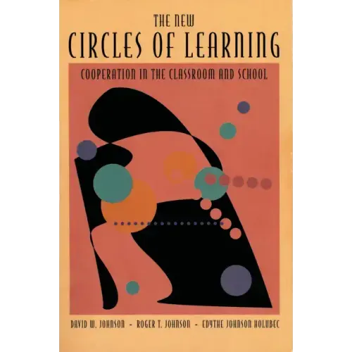 The New Circles of Learning: Cooperation in the Classroom and School