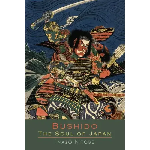 Bushido the Soul of Japan: An Exposition of Japanese Thought