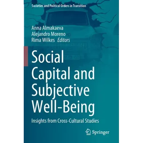 Social Capital and Subjective Well-Being: Insights from Cross-Cultural Studies