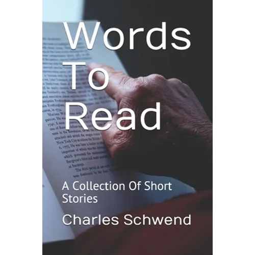 Words To Read: A Collection Of Short Stories