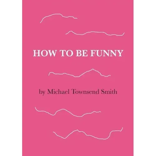 How to Be Funny