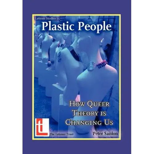 Plastic People: How Queer Theory Is Changing Us