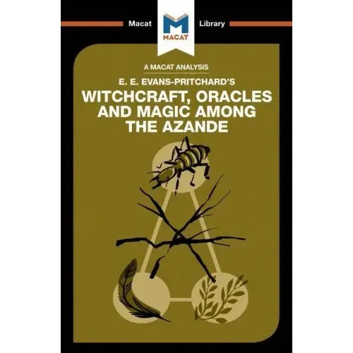 An Analysis of E.E. Evans-Pritchard's Witchcraft, Oracles and Magic Among the Azande
