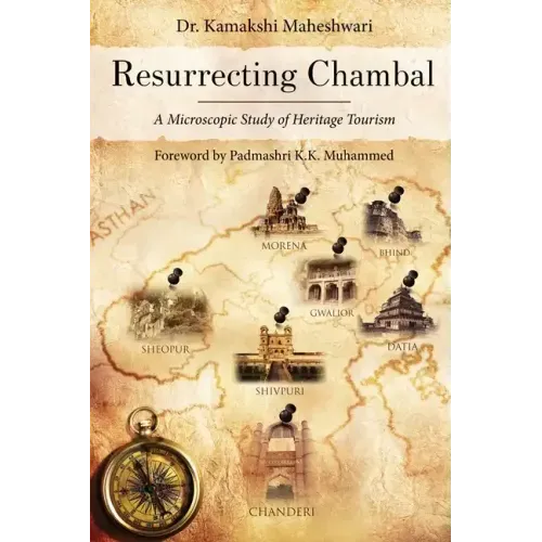 Resurrecting Chambal - A Microscopic Study of Heritage Tourism