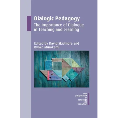Dialogic Pedagogy: The Importance of Dialogue in Teaching and Learning