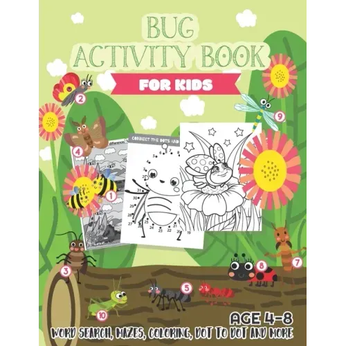 Bug Activity Book for Kids Ages 4-8: Word search, Mazes, Coloring, Dot to dot and more