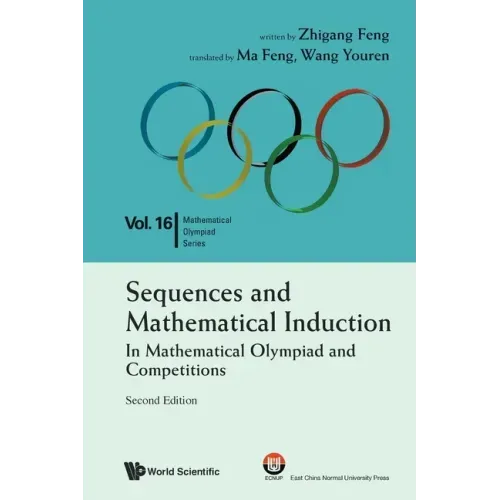 Sequences and Mathematical Induction: In Mathematical Olympiad and Competitions (2nd Edition)