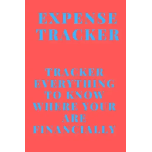 Expense Tracker: Track everything you spend to know where you are financially