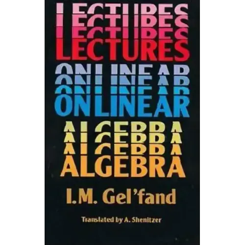 Lectures on Linear Algebra