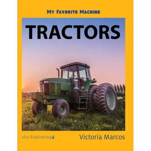 My Favorite Machine: Tractors