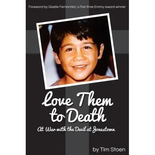 Love Them to Death: At War with the Devil at Jonestown