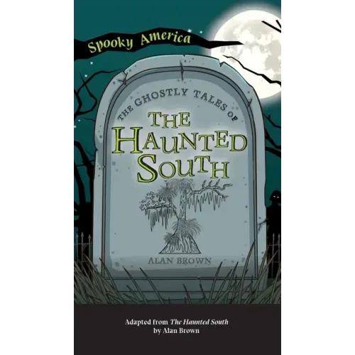 Ghostly Tales of the Haunted South