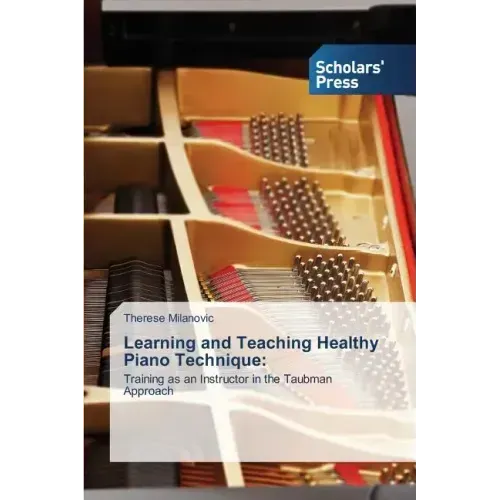 Learning and Teaching Healthy Piano Technique
