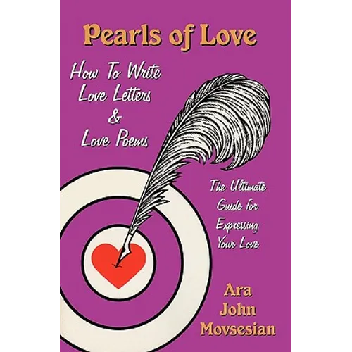 Pearls of Love: How to Write Love Letters and Love Poems