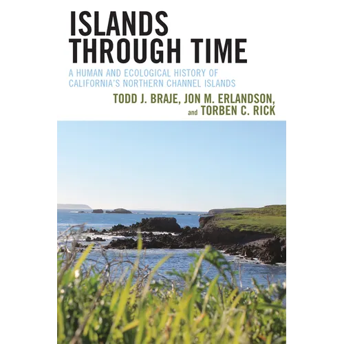 Islands through Time: A Human and Ecological History of California's Northern Channel Islands