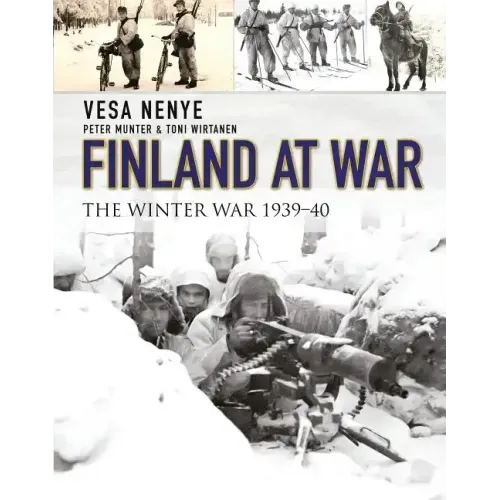 Finland at War: The Winter War 1939-40