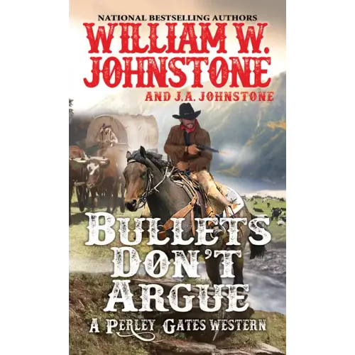 Bullets Don't Argue