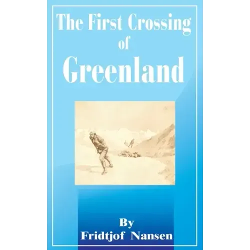 The First Crossing of Greenland