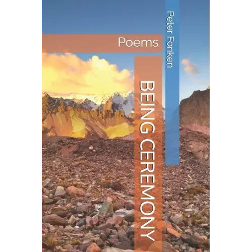 Being Ceremony: Poems