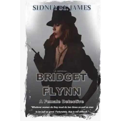 BRIDGET FLYNN - A Female Detective: The Case of the Knights of the Silver Circle