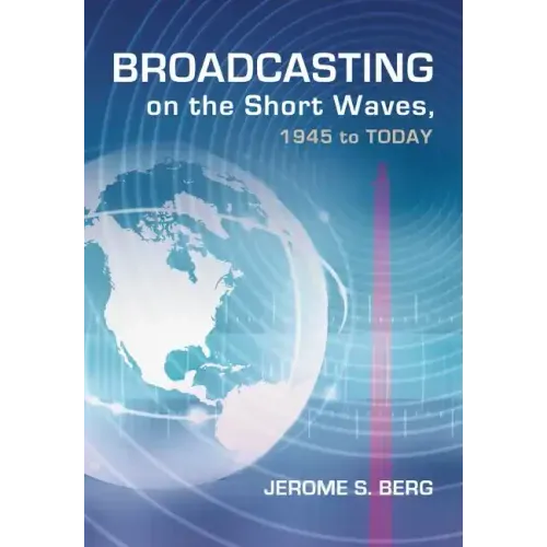 Broadcasting on the Short Waves, 1945 to Today