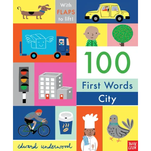 100 First Words: City: With Flaps to Lift
