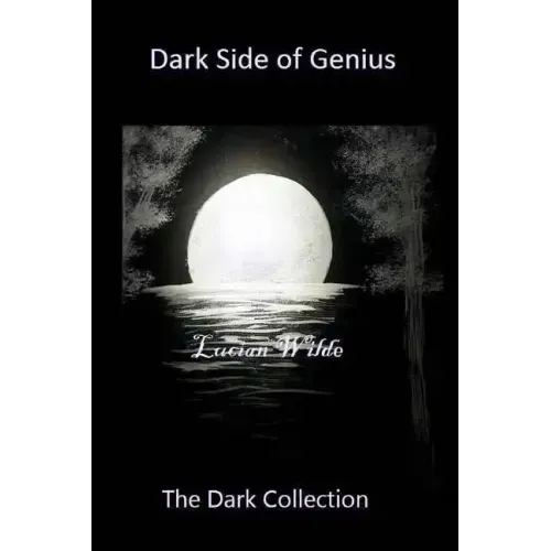 Dark Side of Genius: The Dark Collection