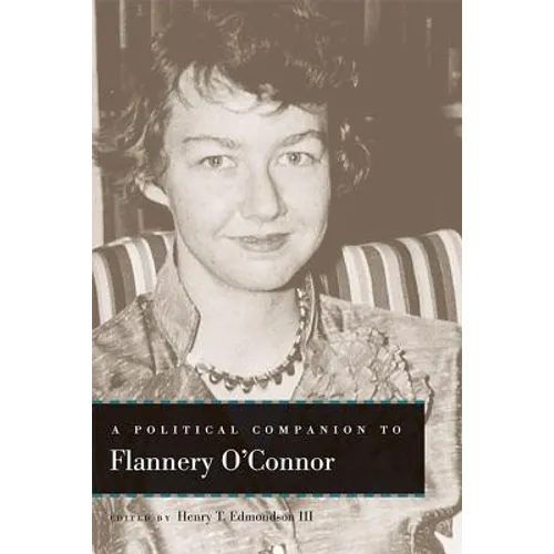A Political Companion to Flannery O'Connor