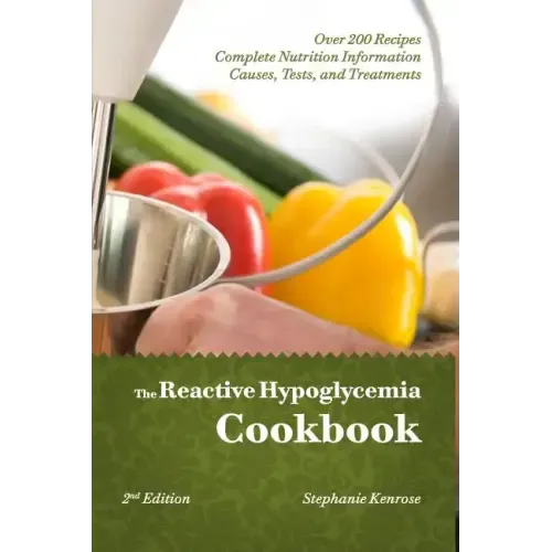The Reactive Hypoglycemia Cookbook