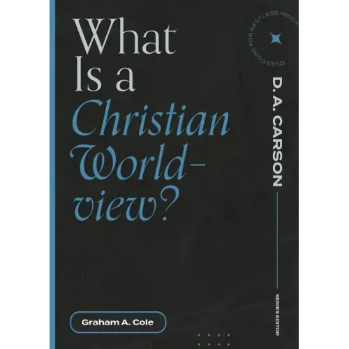 What Is a Christian Worldview?