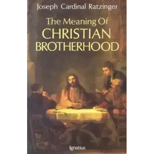 The Meaning of Christian Brotherhood