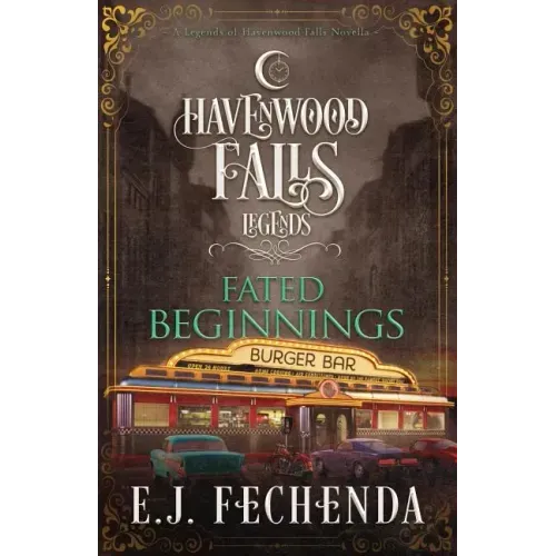 Fated Beginnings: A Legends of Havenwood Falls Novella