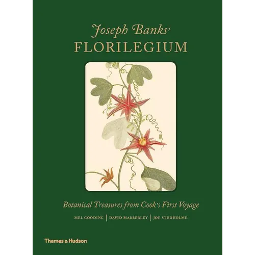 Joseph Banks' Florilegium: Botanical Treasures from Cook's First Voyage