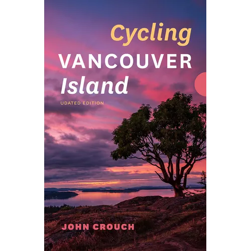 Cycling Vancouver Island, Updated Edition