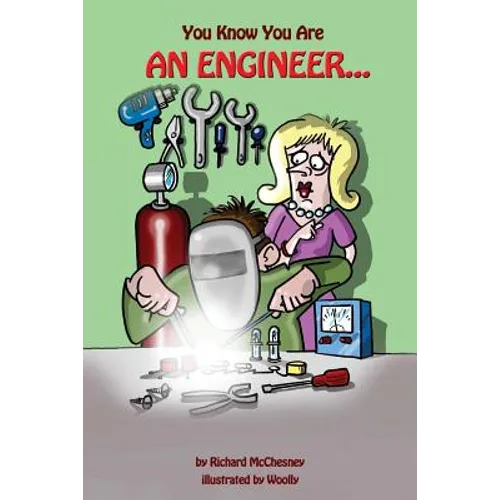 You Know You Are An Engineer...