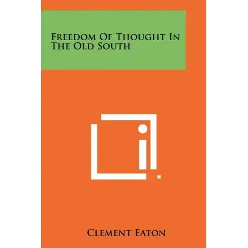 Freedom of Thought in the Old South