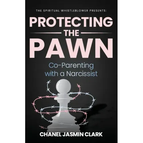 Protecting the Pawn: Co-Parenting with a Narcissist