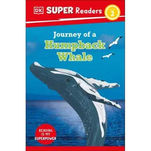 DK Super Readers Level 2 Journey of a Humpback Whale