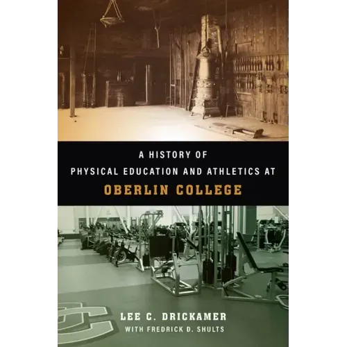 A History of Physical Education and Athletics at Oberlin College