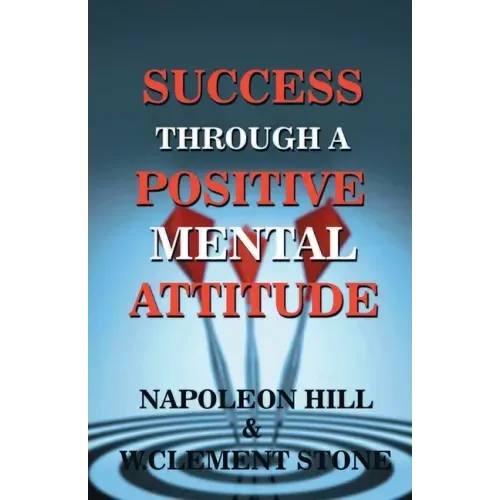 Success Through A Positive Mental Attitude