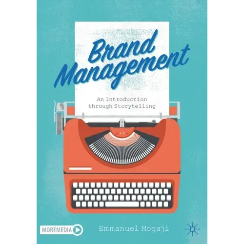 Brand Management: An Introduction Through Storytelling