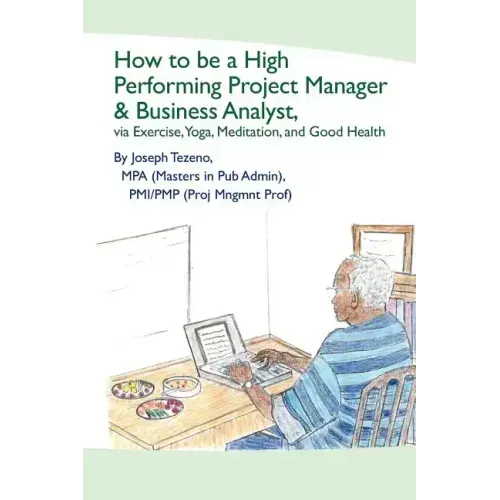 How To Be A High Performing Project Manager & Business Analyst