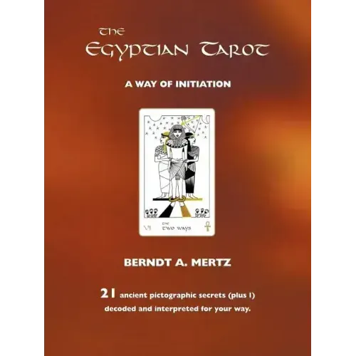 The Egyptian Tarot: A Way of Initiation